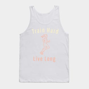 Train Hard Live Long Tank Top